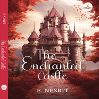 the-enchanted-castle-by-e-nesbit