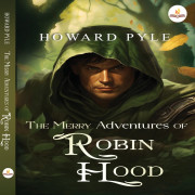 THE MERRY ADVENTURES OF ROBIN HOOD by Howard Pyle